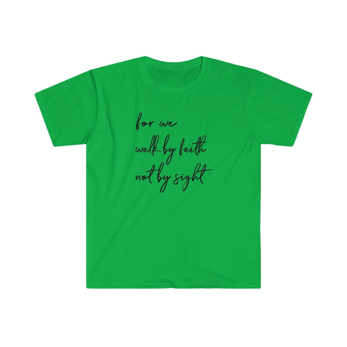 FOR WE WALK BY FAITH NOT BY SIGHT T-SHIRT