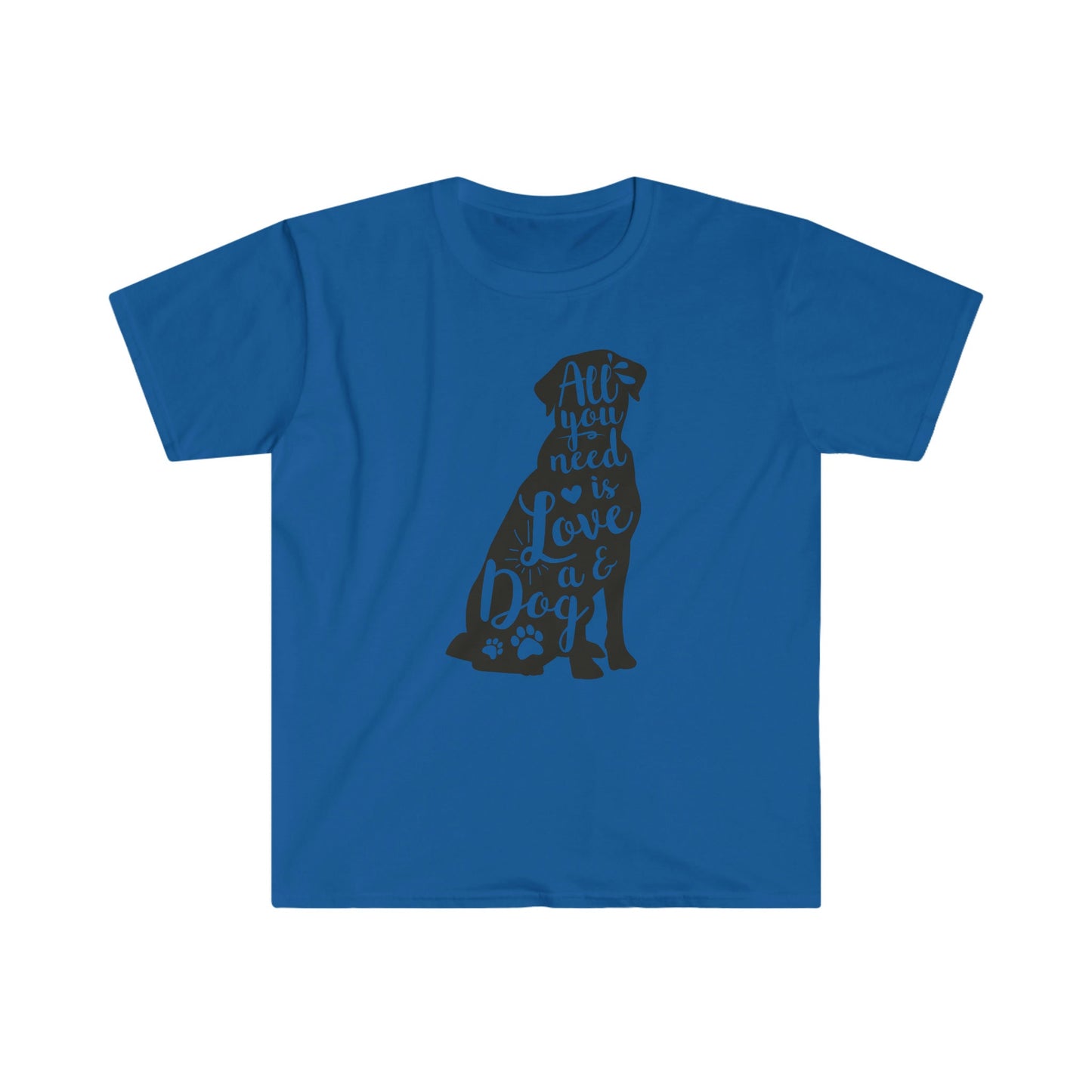 ALL YOU NEED IS LOVE AND A DOG T-SHIRT