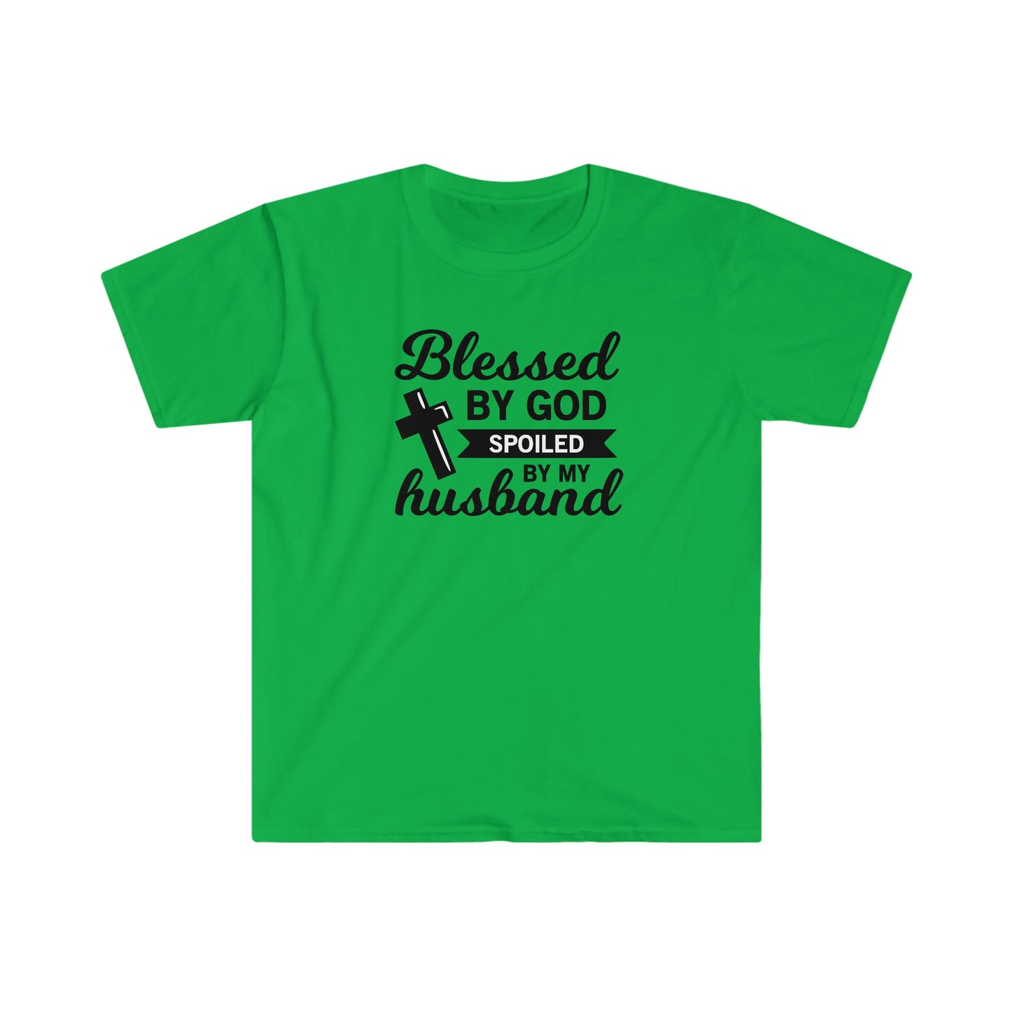 BLESSED BY GOD SPOILED BY MY HUSBAND T-SHIRT