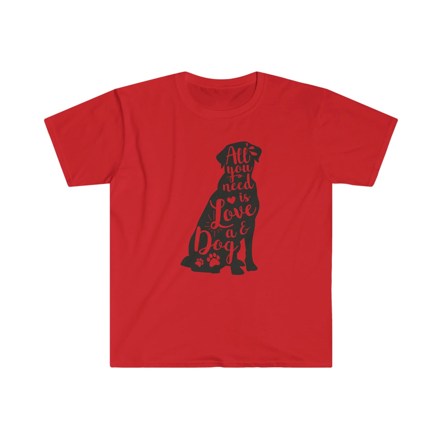 ALL YOU NEED IS LOVE AND A DOG T-SHIRT