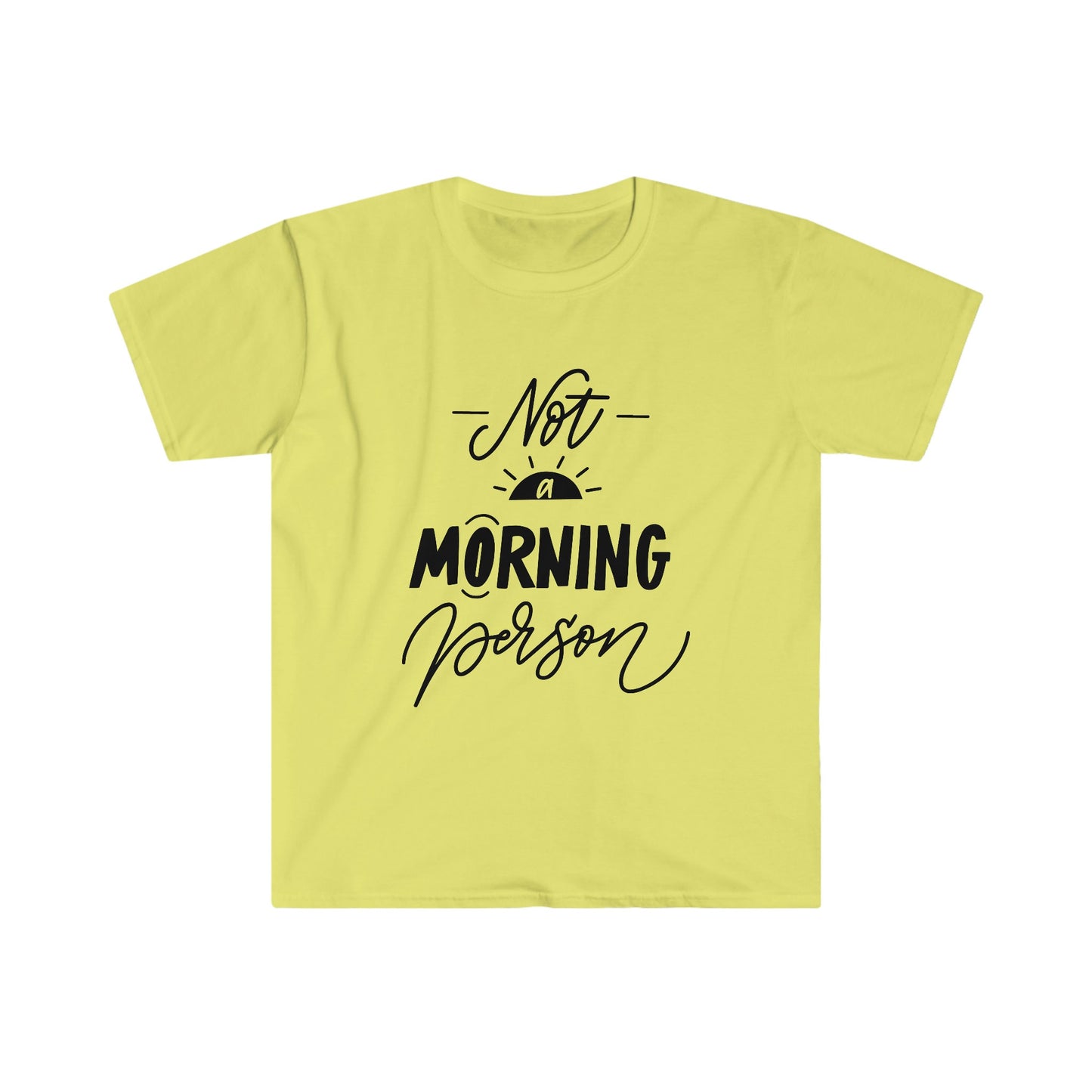 NOT A MORNING PERSON T-SHIRT