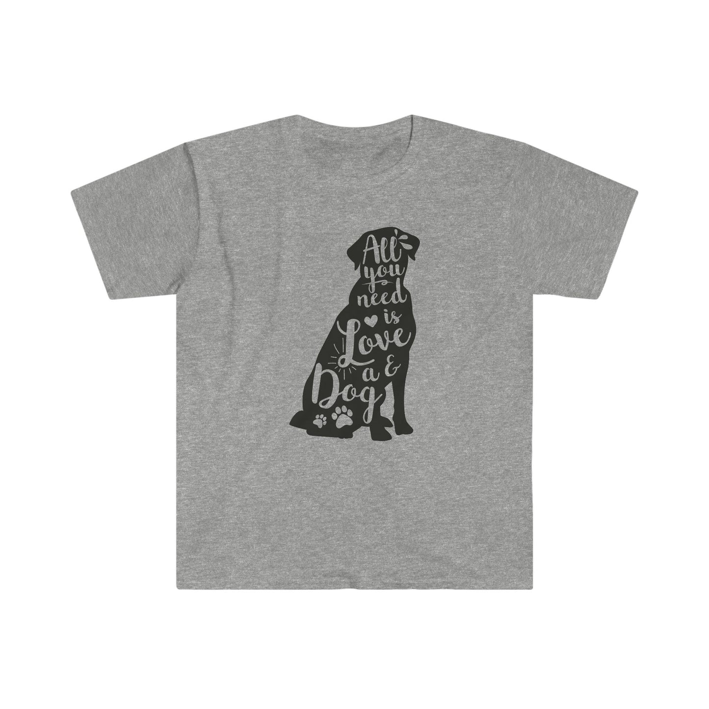 ALL YOU NEED IS LOVE AND A DOG T-SHIRT