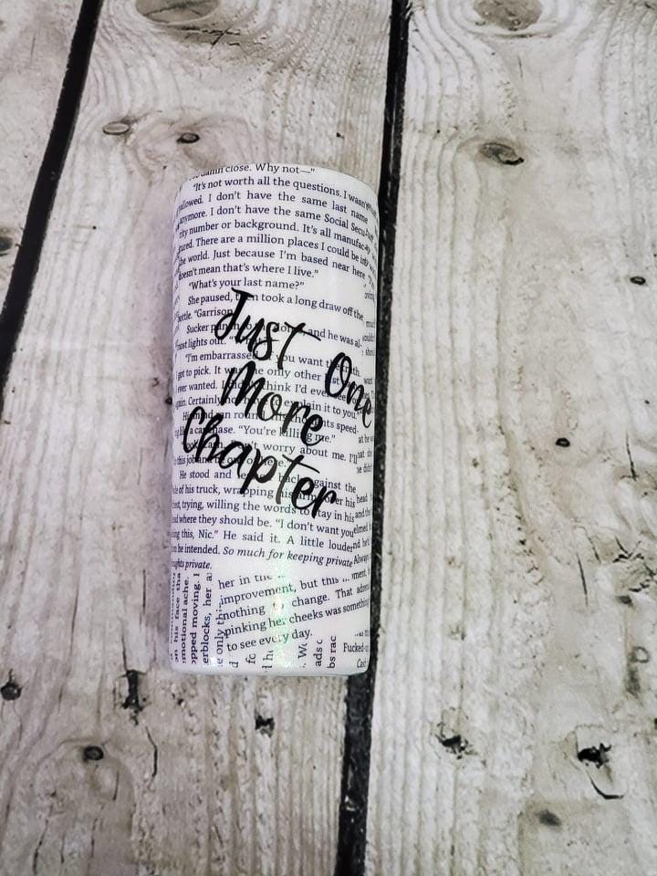 JUST ONE MORE CHAPTER TUMBLER