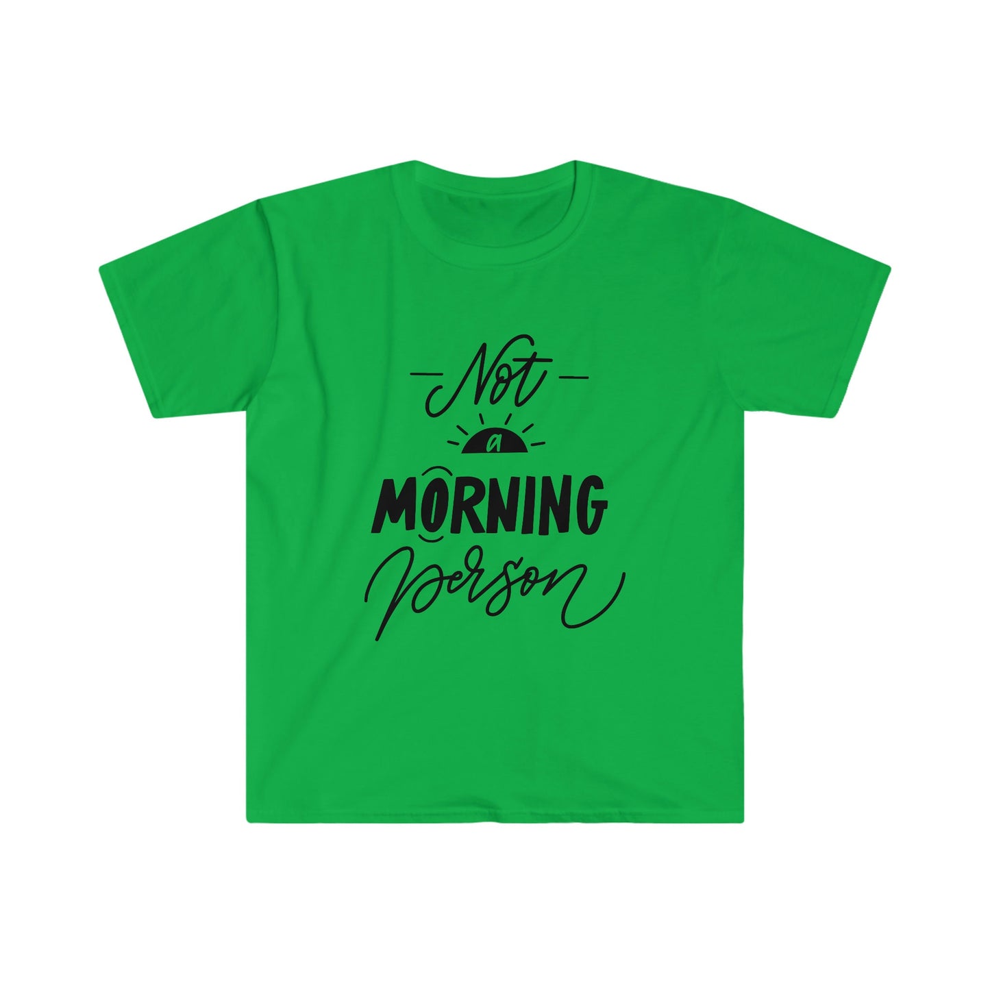 NOT A MORNING PERSON T-SHIRT