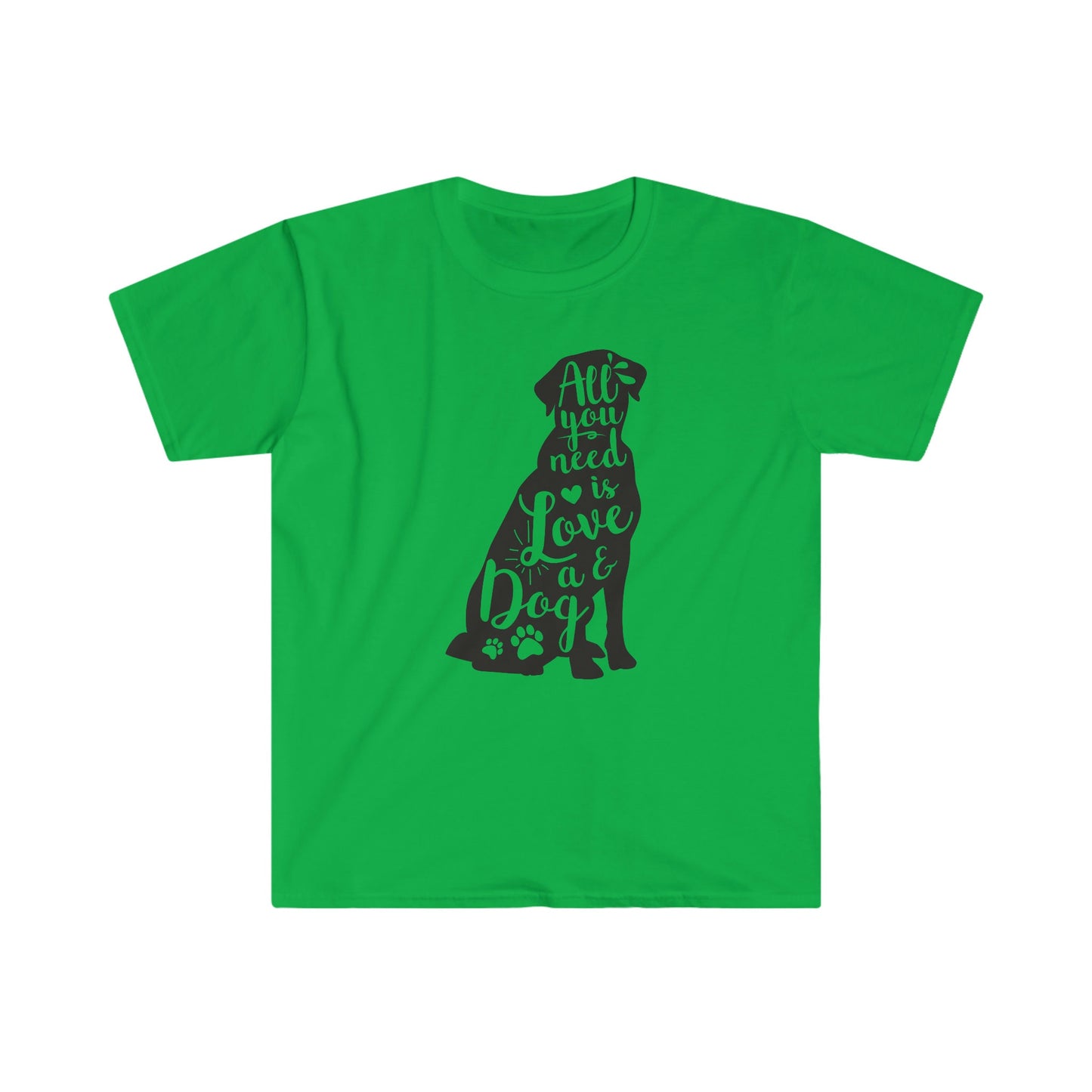 ALL YOU NEED IS LOVE AND A DOG T-SHIRT