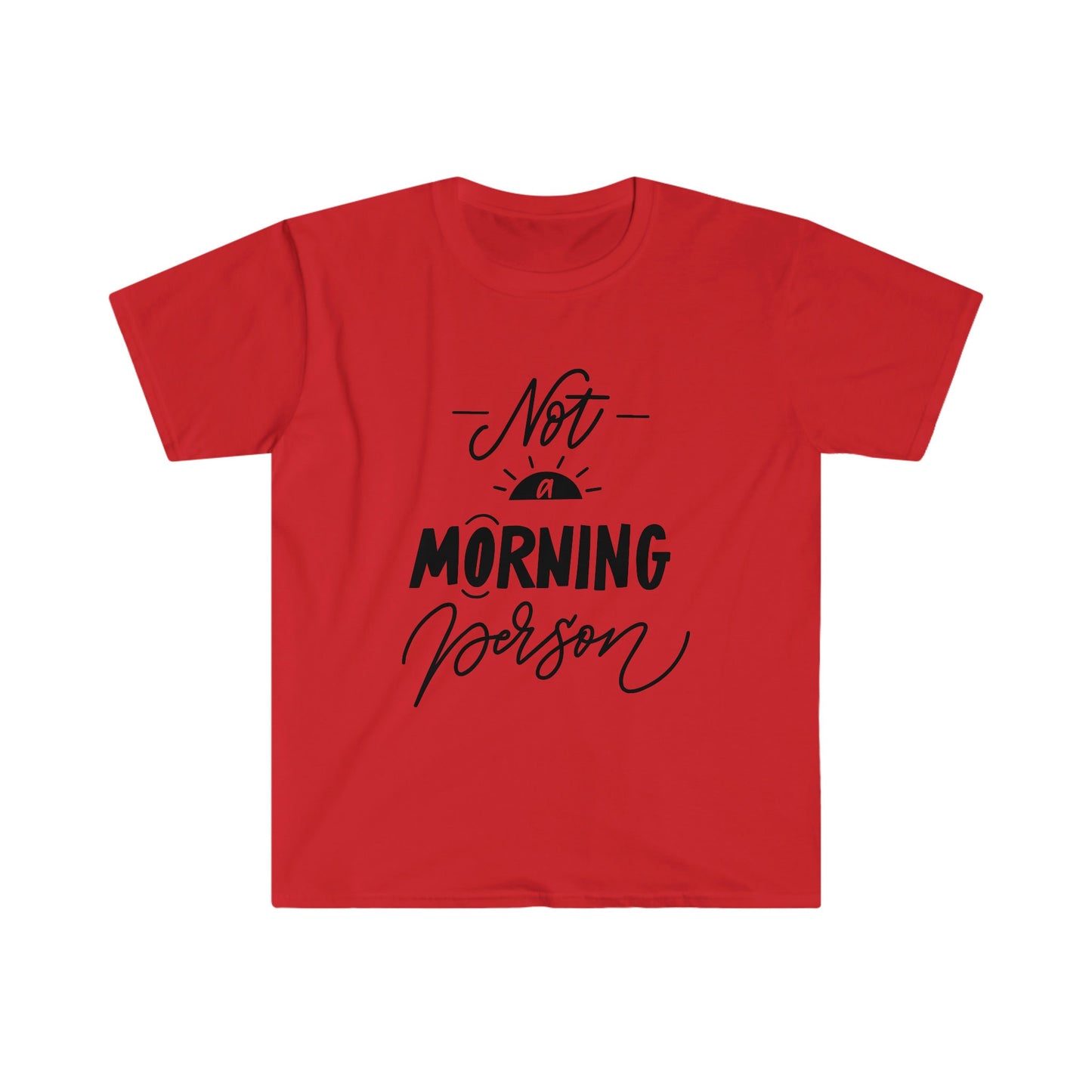 NOT A MORNING PERSON T-SHIRT