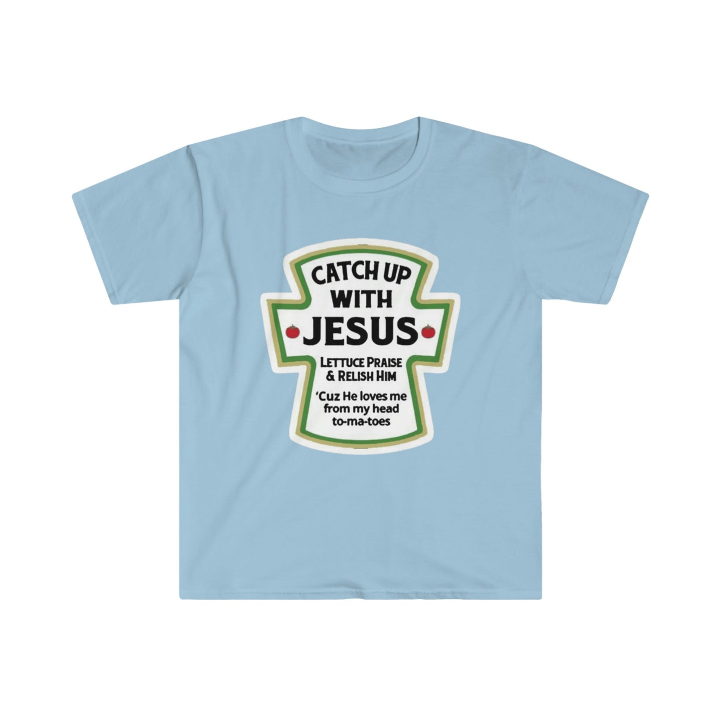 CATCH UP WITH JESUS T-SHIRT