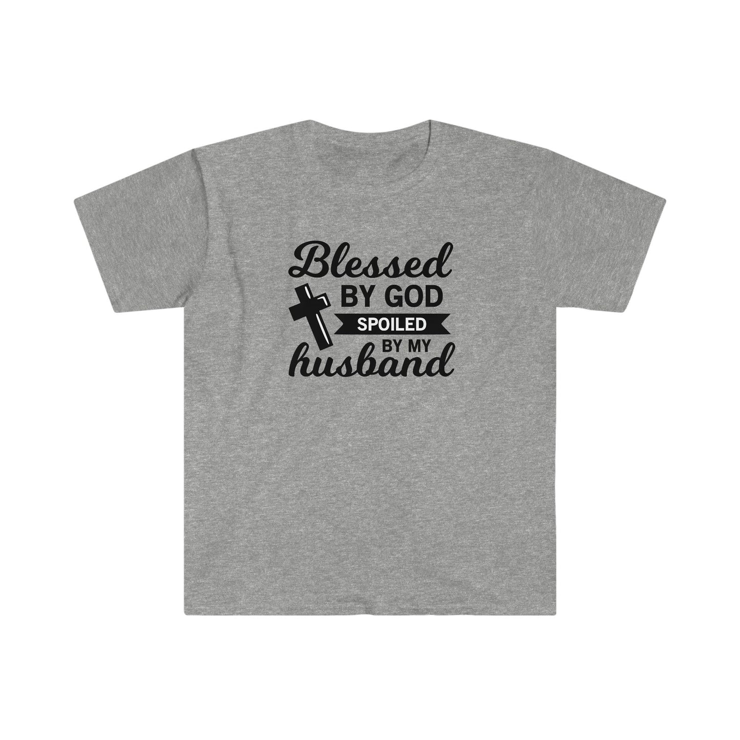 BLESSED BY GOD SPOILED BY MY HUSBAND T-SHIRT