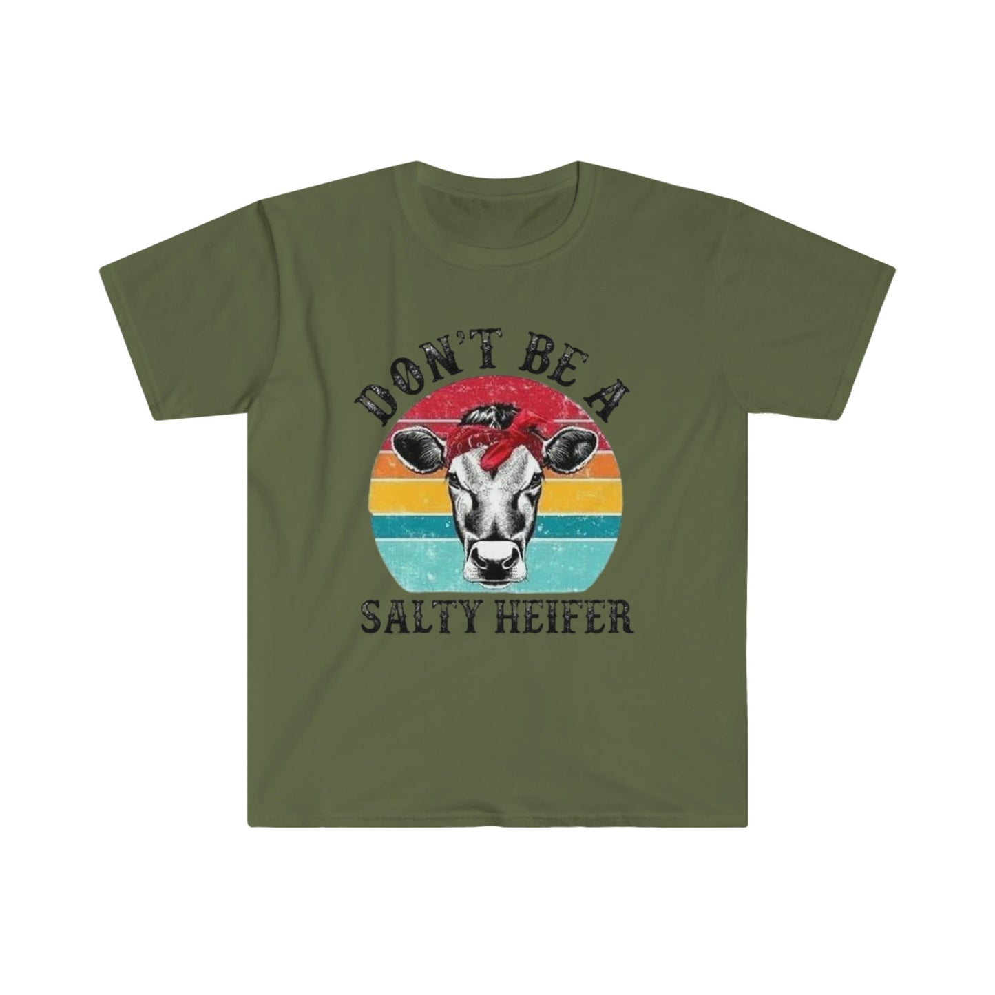 DON'T BE A SALTY HEIFER T-SHIRT