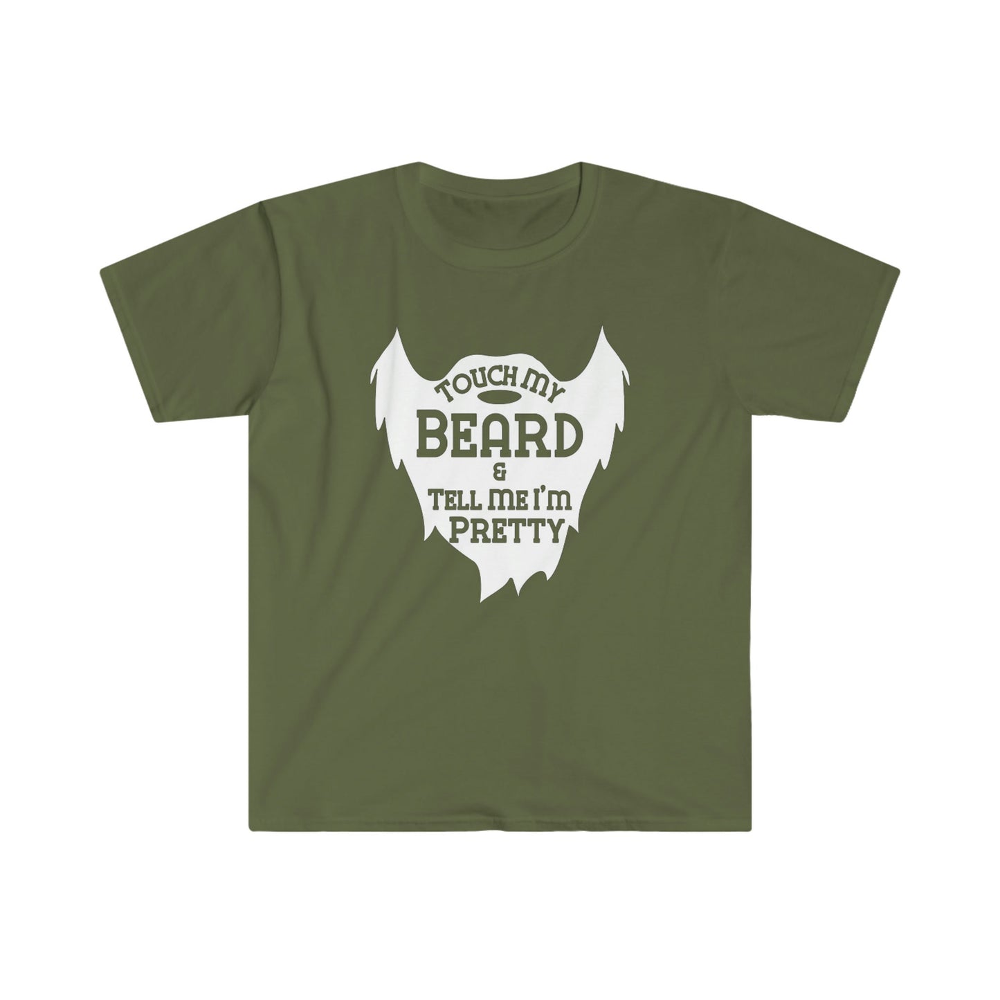 TOUCH MY BEARD & TELL ME I'M PRETTY T-SHIRT
