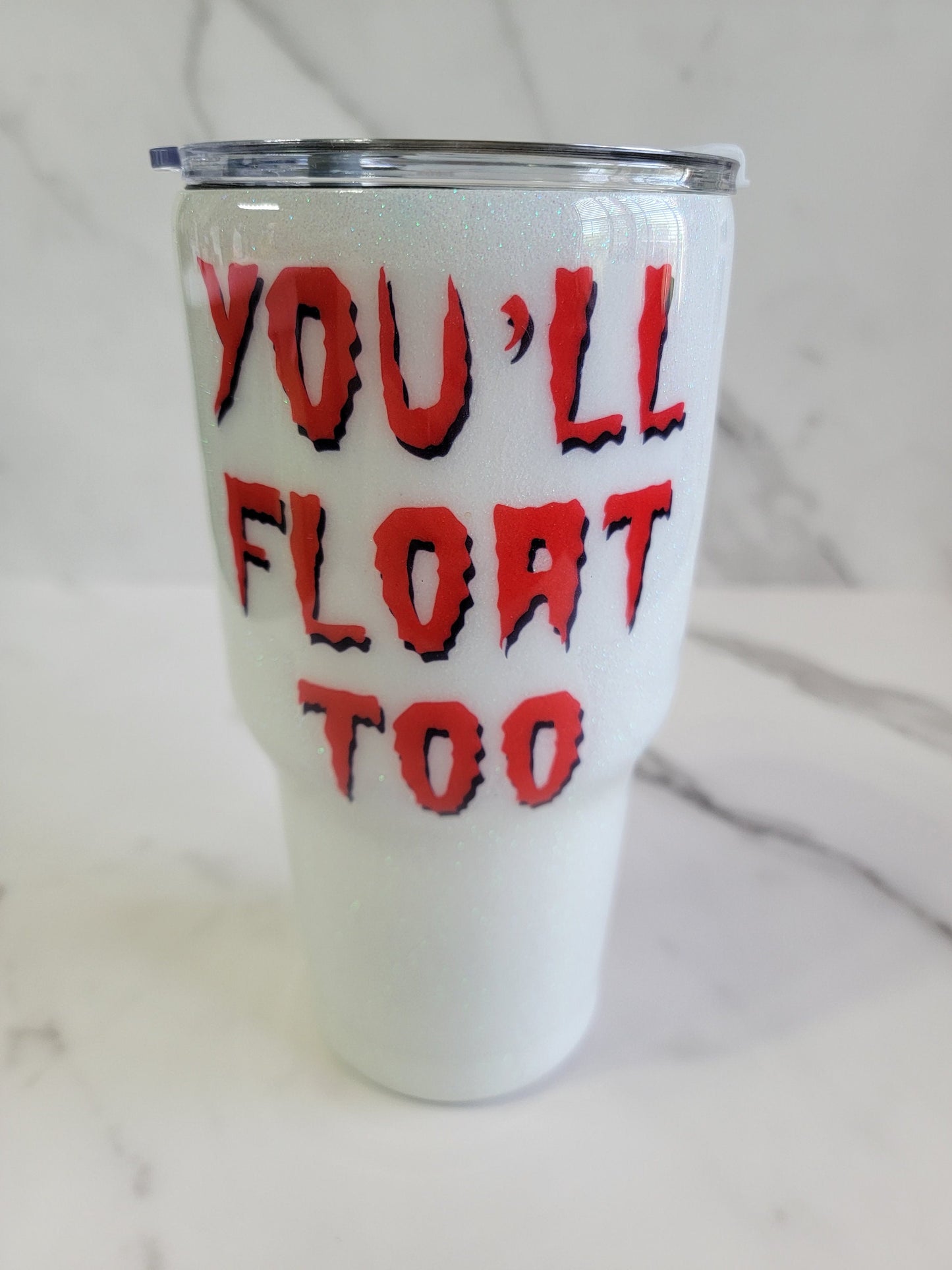 YOU'LL FLOAT TOO TUMBLER
