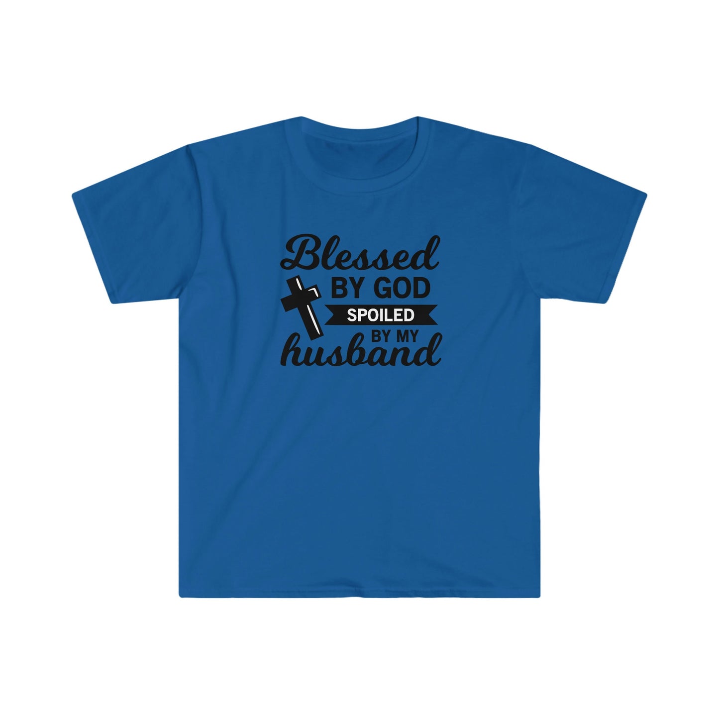 BLESSED BY GOD SPOILED BY MY HUSBAND T-SHIRT