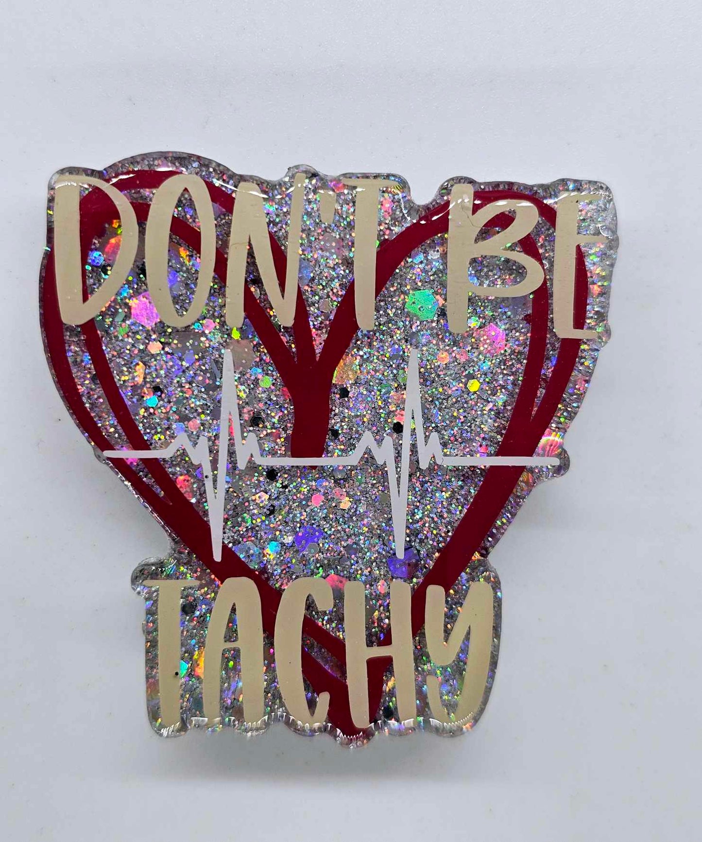 DON'T BE TACHY BADGE REEL