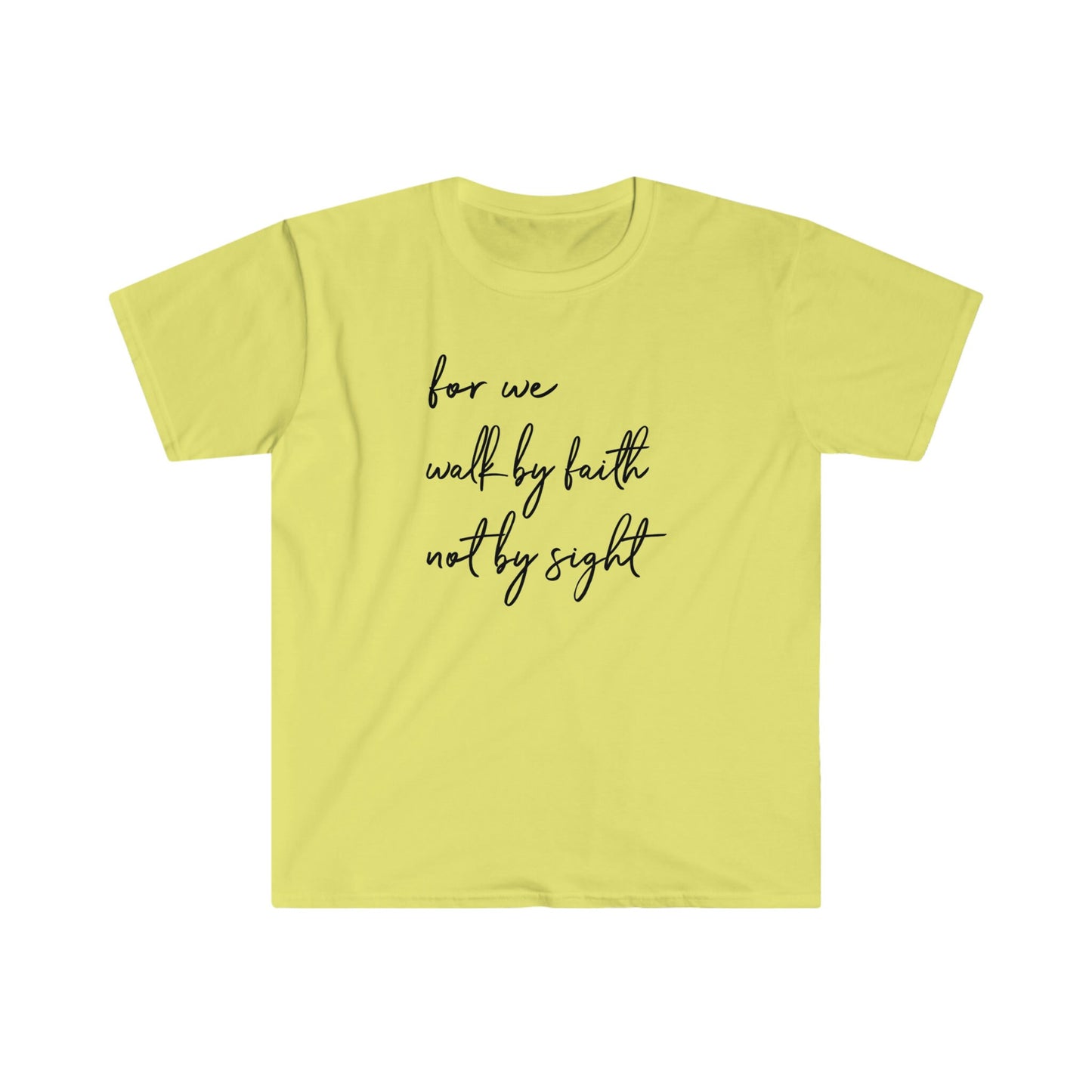 FOR WE WALK BY FAITH NOT BY SIGHT T-SHIRT