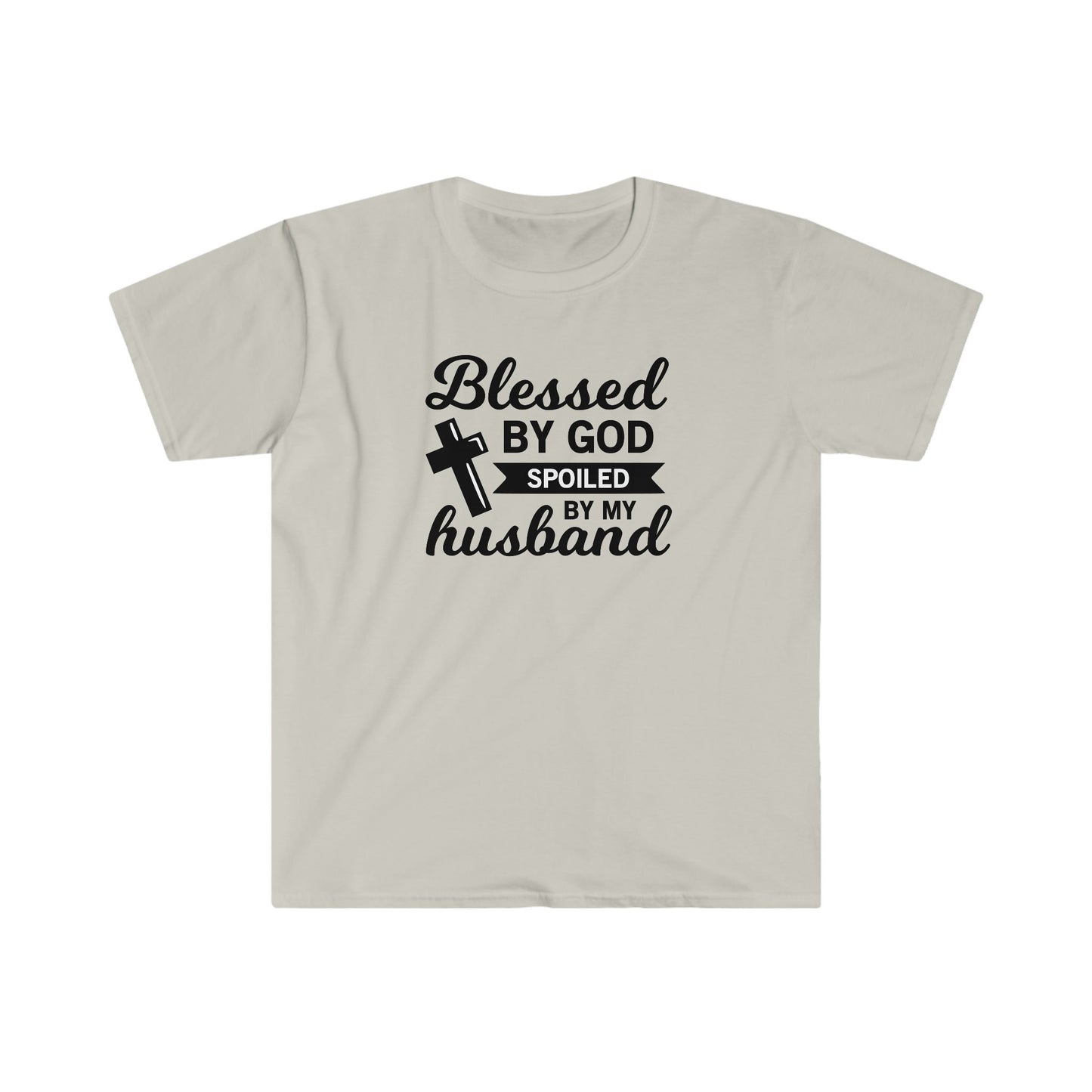 BLESSED BY GOD SPOILED BY MY HUSBAND T-SHIRT