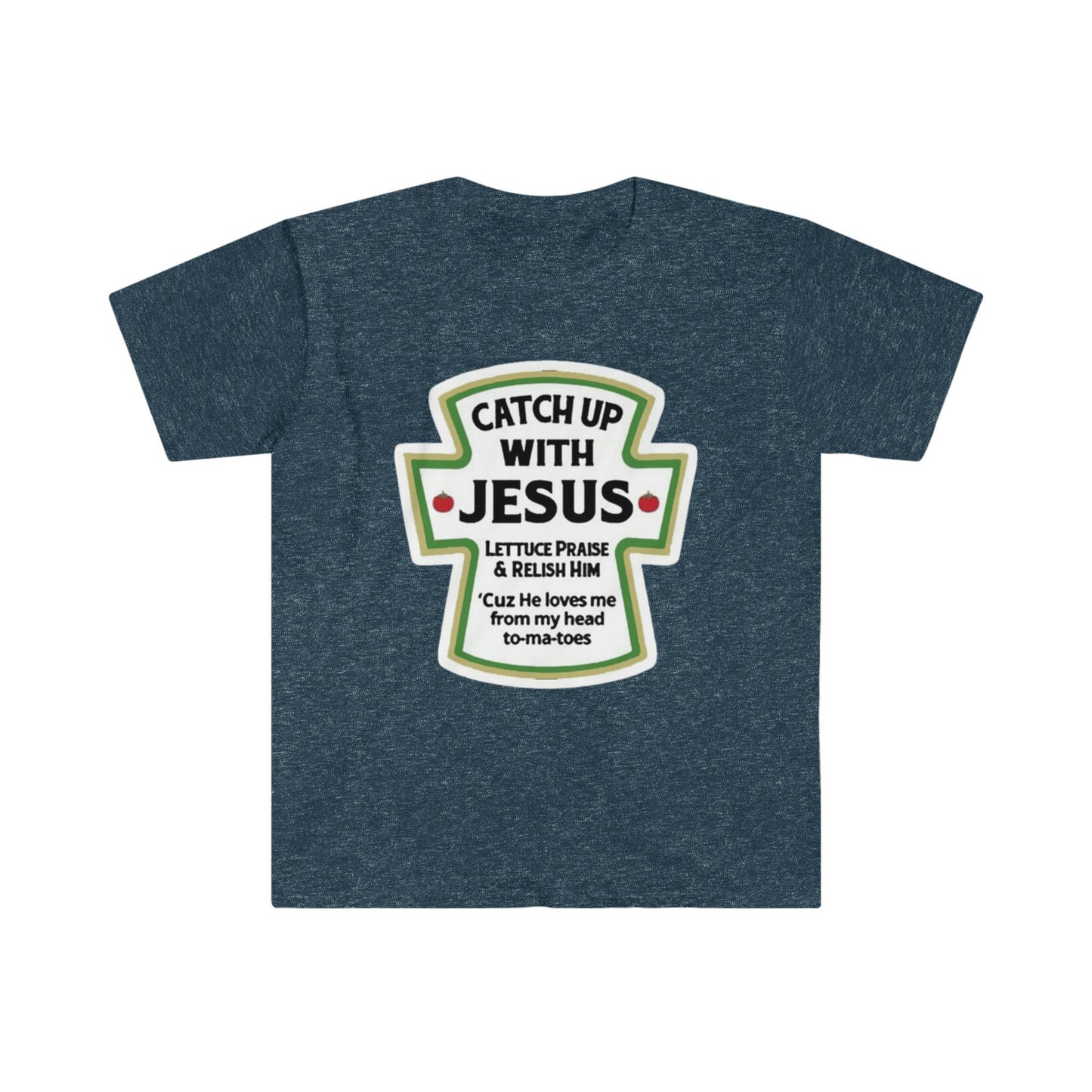 CATCH UP WITH JESUS T-SHIRT