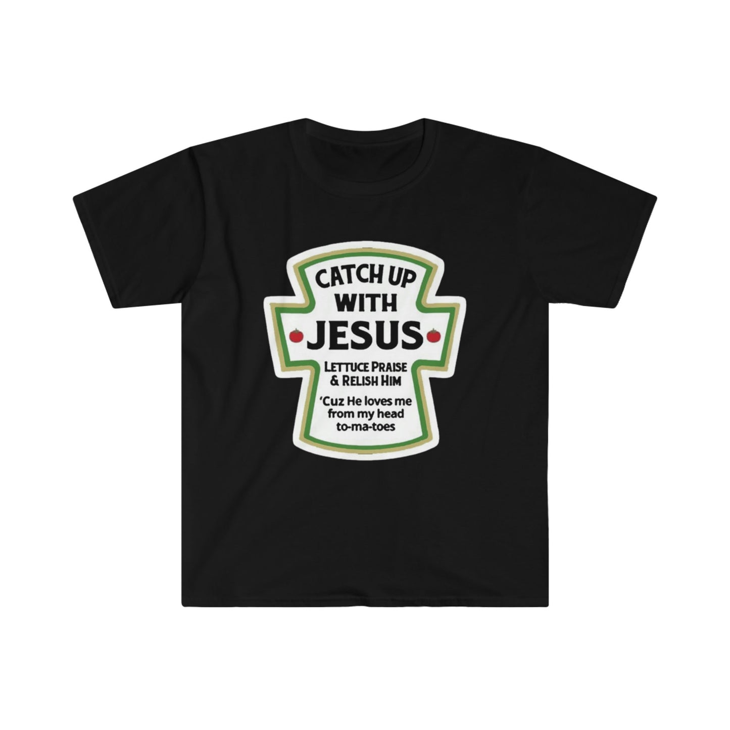 CATCH UP WITH JESUS T-SHIRT