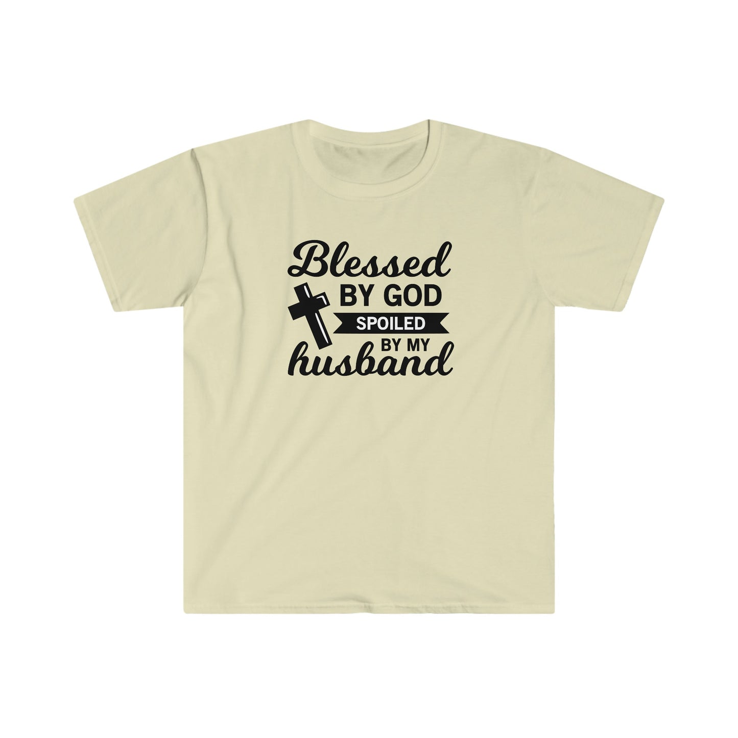 BLESSED BY GOD SPOILED BY MY HUSBAND T-SHIRT